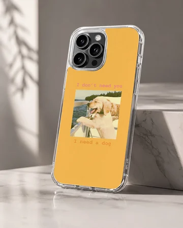 Aesthetic Dog illustration phone case with the phrase 'I don't need you, I need a dog'. — Hero