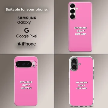 Bold typography on pink background with 'My Mama Don't Like You' message, phone case — Collage