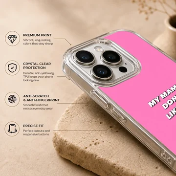 Bold typography on pink background with 'My Mama Don't Like You' message, phone case — Info