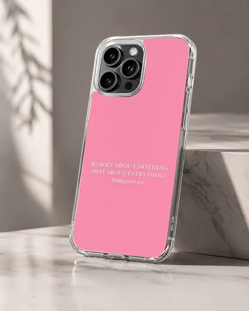 Pink phone case with Bible verse 'Worry About Nothing' — Hero